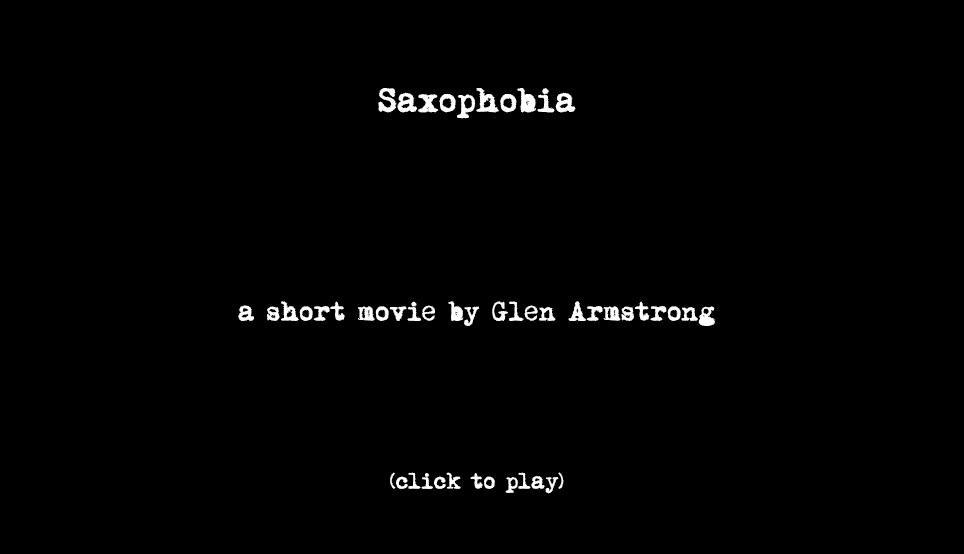 Saxophobia by Glen Armstrong