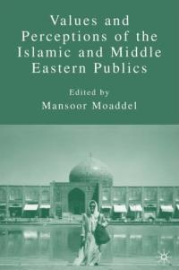 Cover of Values and Perceptions of the Islamic and Middle Eastern Publics