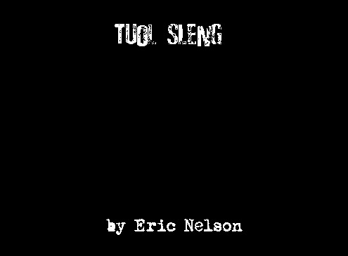 Tuol Sleng by Eric Nelson